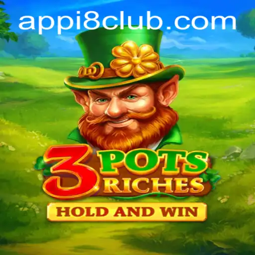 Discover 3potsRiches at i8club